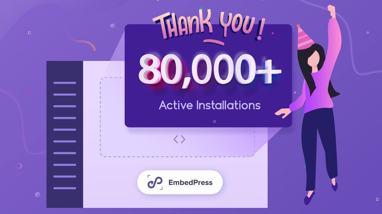 New Achievement: EmbedPress Is Enhancing Website Experience For 80K Happy Users