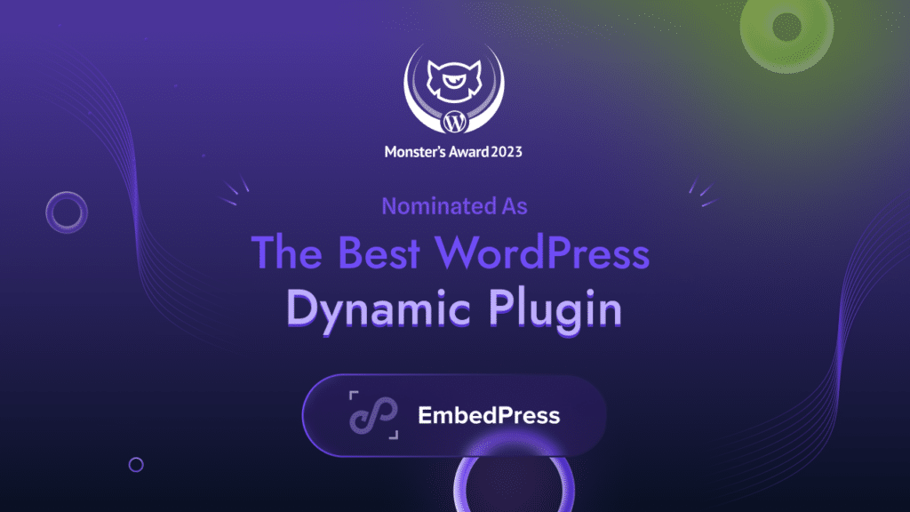 Monster's Award 2023: EmbedPress Got Nominated For Best WordPress Dynamic Plugins