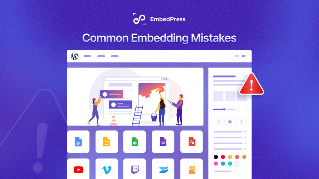 Common Embedding Mistakes